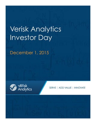 Verisk Analytics, Inc.
All rights reserved.            
Verisk Analytics
Investor Day
December 1, 2015
 