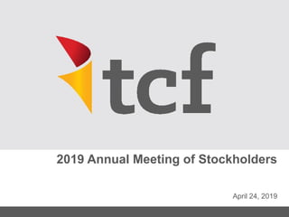 2019 Annual Meeting of Stockholders
April 24, 2019
 