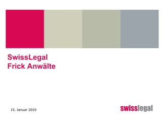 SwissLegal Frick Anwälte 