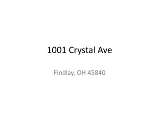 1001 Crystal Ave Findlay, OH 45840 