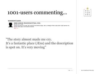 1001-users commenting…  ” The story almost made me cry. It’s a fantastic place (Ærø) and the description is spot on. It’s very moving” 