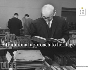 A traditional approach to heritage 