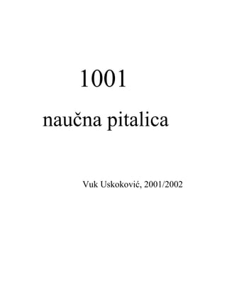 1001
nauèna pitalica
Vuk Uskokoviã, 2001/2002
 
