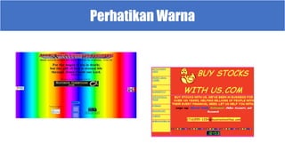 Perhatikan Warna
 