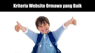 Kriteria Website Ormawa yang Baik
 