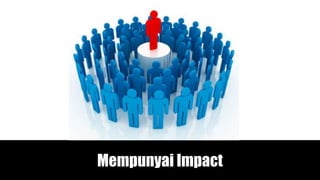 Mempunyai Impact
 