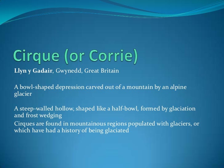 glacial features on topographic maps how does a cirque form