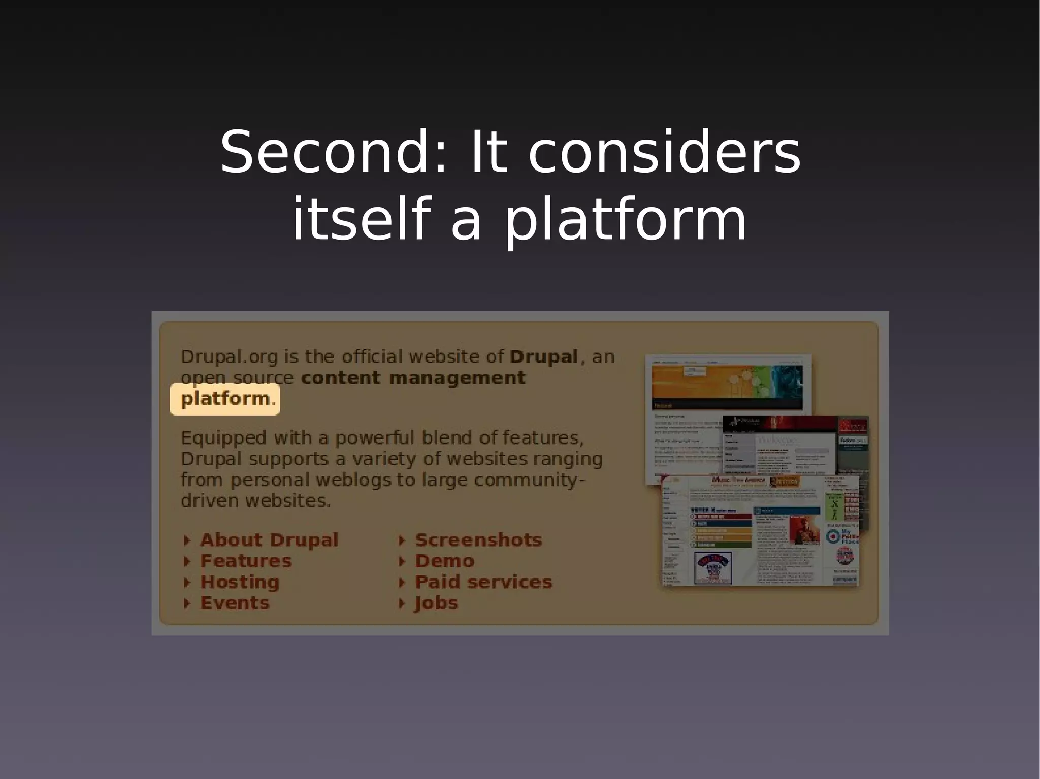 Second: It considers
  itself a platform
 