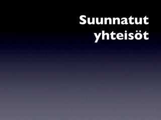 Suunnatut
  yhteisöt
 