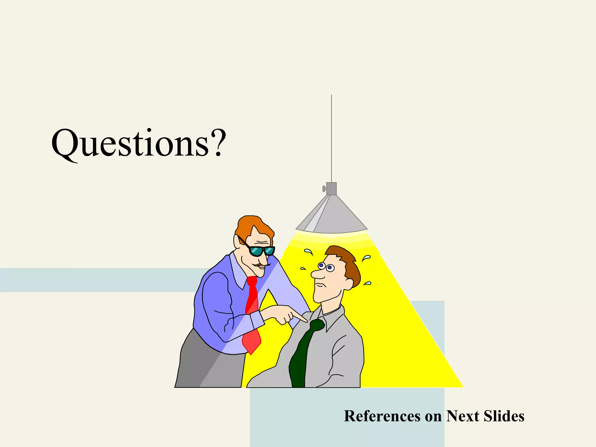 Questions?




             References on Next Slides
 