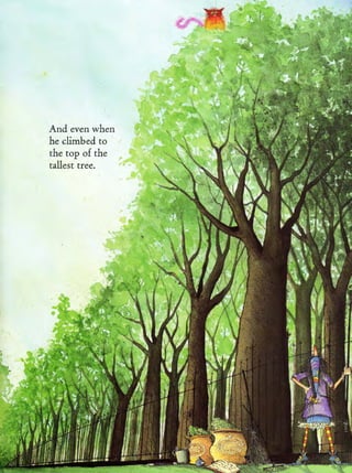 w


And even when
he climbed to
the top of the
tallest tree.
 