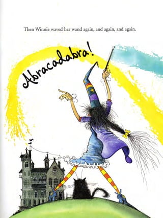 Then Winnie waved her wand again, and again, and again.




                                                          N.
                                                          3a
                                                          --:>

                                                                      '!t-
                                                                   
                                                                  -
                                                                   
                                                             t
 