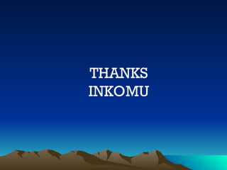 THANKS
INKOMU
 