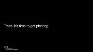 Trees. It’s time to get planting.
 