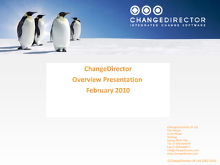 ChangeDirector Overview Presentation  February 2010 