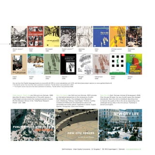 Danish version*            Dutch                        Norwegian                                                              English version**                                         Japanese   Italian                    Chinese version          Taiwanese
1971                       1978                         1980                                                                   1987                                                      1990       1991                       2003                     1996
                                                                                                                              Estudios                                       Jan Gehl
                                                                                                                              Universitarios de
                                                                                                                              Arquitectura
                                                                                                                              9




                                                                                                                                                  La humanización del
                                                                                                                                                  ESPACIO
                                                                                                                                                   URBANO



                                                       Jan Gehl

                                                       Leben zwischen Gebäuden
                                                       Die Nutzung des offenlichen Raums
                                                       Ubersetz von Studierenden des Instituts für Translationswissenschaft   Editorial             La vida social entre los edificios
                                                       Universität Innsbruck                                                  Reverté




Czech                       Korean                       German                                                                Spanish                                                   Bengali    Vietnamese                 Polish                    Serbian
2000                        2002                         2005                                                                  2006                                                      2008       2008                       2010                      2010


You can buy the English language books at www.arkfo.dk (DK) or www.islandpress.com (US), and download project reports on www.gehlarchitects.dk
* the Danish version has since then been published in 6 editions. the 6th edition was published in 2007.
** the english version has since then been published in 6 editions. the 6th edition was published 2006.




Public Spaces - Public Life (Jan Gehl and Lars Gemzøe, 1996)                                                    New City Spaces (Jan Gehl and Lars Gemzøe, 2001) provides                                     New City Life (Gehl, Gemzøe, Kirknæs & Søndergaard, 2006)
describes 34 years of development of the public spaces in                                                       an international perspective on the renaissance of public                                     Over the past 50 years, the use of public space has changed
Copenhagen and documents the impressive growth of public                                                        life and public spaces. City strategies from Barcelona,                                       dramatically. New City Life is a handbook describing how
life that followed. Winner of the “Edra/Places Research                                                         Lyon, Strasbourg, Freiburg, Copenhagen, Portland, Curitiba,                                   to improve the quality of life in the city by responding to the
Award” USA, 1998.                                                                                               Cordoba and Melbourne are presented as well as 39                                             challenges facing cities in the 21st century. Published in
                                                                                                                remarkable new public spaces. Published in Danish, English,                                   Danish and English.
                                                                                                                Spanish, Portuguese, Czech and Chinese.




                                                                                                                               Gehl Architects · Urban Quality Consultants · Gl. Kongevej 1 · DK 1610 Copenhagen V · Denmark · www.gehlarchitects.dk
 