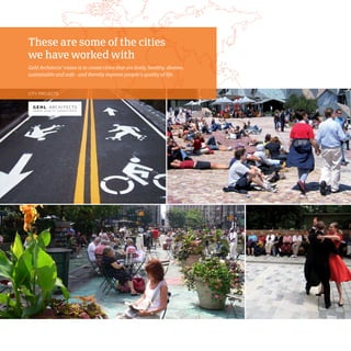 These are some of the cities
we have worked with
Gehl Architects’ vision is to create cities that are lively, healthy, diverse,
sustainable and safe - and thereby improve people’s quality of life.


City ProjeCts
 