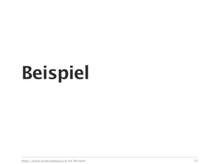 Beispiel



http://www.straesslepaxis.ch als Beispiel   37
 