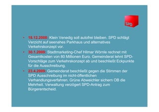 • 18.12.2008: Klein Venedig soll autofrei bleiben. SPD schlägt
  Verzicht auf seenahes Parkhaus und alternatives
  Verkehr...