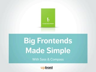 Big Frontends Made Simple