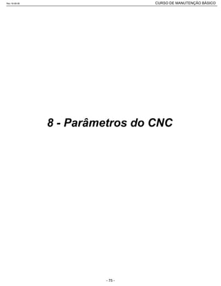 Rev.18-08-06 CURSO DE MANUTENÇÃO BÁSICO_________________________________________________________________________________________________________
- 75 -
 