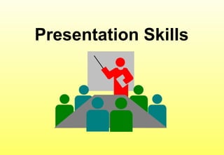 Presentation Skills
 