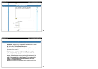 Moodle. Funcionalitats bàsiques i aplicació




                              Curs: edició d’un recurs




                                                                                                                    31




                                                                      Moodle. Funcionalitats bàsiques i aplicació




                                     Curs: activitats

Activitat recent: mostra tots els canvis ocorreguts des de l’última vegada que es va accedir a
la plataforma, incloent nous missatges, usuaris, etc.
Xat: espai pel debat en temps real entre participants d’un curs.
Consulta: el tutor pot realitzar una pregunta amb una sèrie d’opcions, de les que els alumnes
n’elegiran una. Útil per conèixer ràpidament el sentiment del grup sobre algun tema o
permetre eleccions per part del grup.
Qüestionari: configurar una seqüència de preguntes. Les preguntes poden ser: opció
múltiple, verdader/fals, respostes curtes i models complexos. Cada intent es qualifica
automàticament i el tutor pot decidir mostrar o no la qualificació o les respostes correctes als
alumnes una vegada realitzada l’avaluació.
Diari/blog: serveix per proposar als alumnes una reflexió sobre algun tema de manera que
puguin respondre i modificar les esmentades respostes al llarg de tot el procés formatiu.
Fòrum: és aquí on es desenvolupen la major part dels debats de l’acció formativa. Permet
l’avaluació de cada participació pel tutor. Els alumnes poden rebre una còpia de cada
missatge a la seva bústia de correu electrònic.
Glossari: permet la creació d’un glossari de termes de forma conjunta pel tutor i els alumnes.




                                                                                                                    32
 