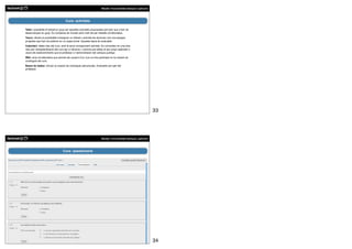 Moodle. Funcionalitats bàsiques i aplicació




                                     Curs: activitats

Taller: possibilita el treball en grup per aquelles activitats proposades pel tutor que s’han de
desenvolupar en grup. És complexe de muntar però molt útil per treballs col.laboratius.
Tasca: ofereix la possibilitat d’assignar un treball o activitat als alumnes com ara assajos,
projectes que han de publicar en un espai privat. Aquesta tasca és avaluable.
Calendari: dates clau del curs, amb la seva corresponent activitat. Es converteix en una eina
clau per l’autoplanificació del curs per a l’alumne. L’alumne pot editar el seu propi calendari o
veure els esdeveniments que el professor o l’administrador del campus publiqui.
Wiki: eina col.laborativa que permet als usuaris d’un curs on-line participar en la creació de
continguts del curs.
Bases de dades: útil per la creació de continguts estructurats. Avaluable per part del
professor.




                                                                                                                    33




                                                                      Moodle. Funcionalitats bàsiques i aplicació




                                  Curs: qüestionaris




                                                                                                                    34
 
