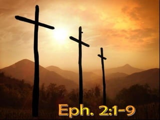 Eph. 2:1-9