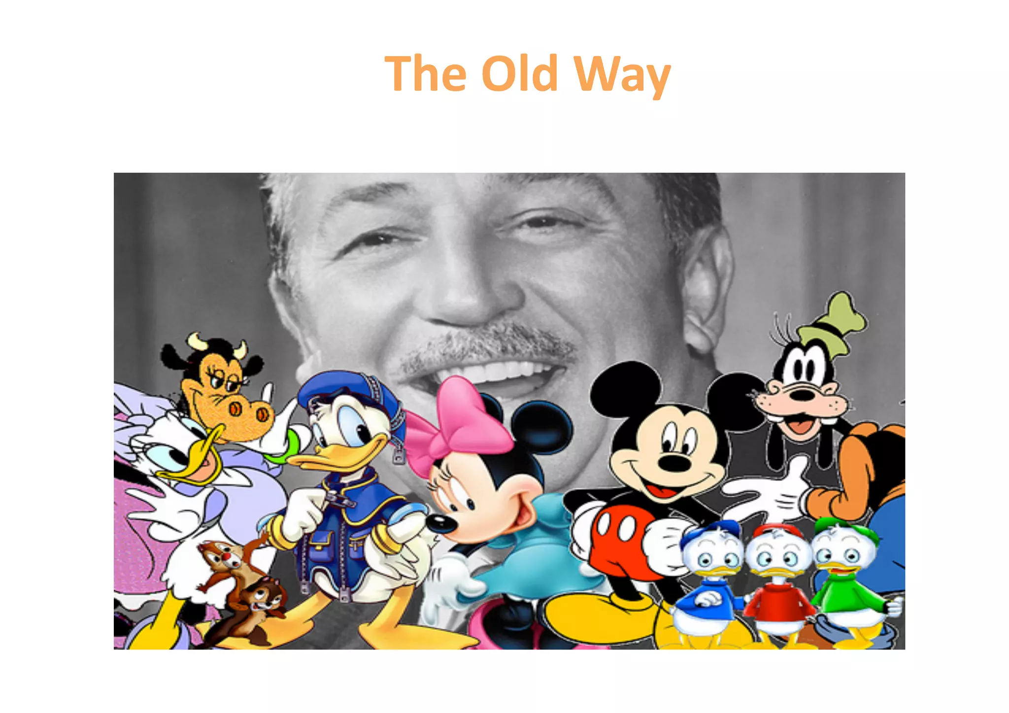 The Old Way 
 