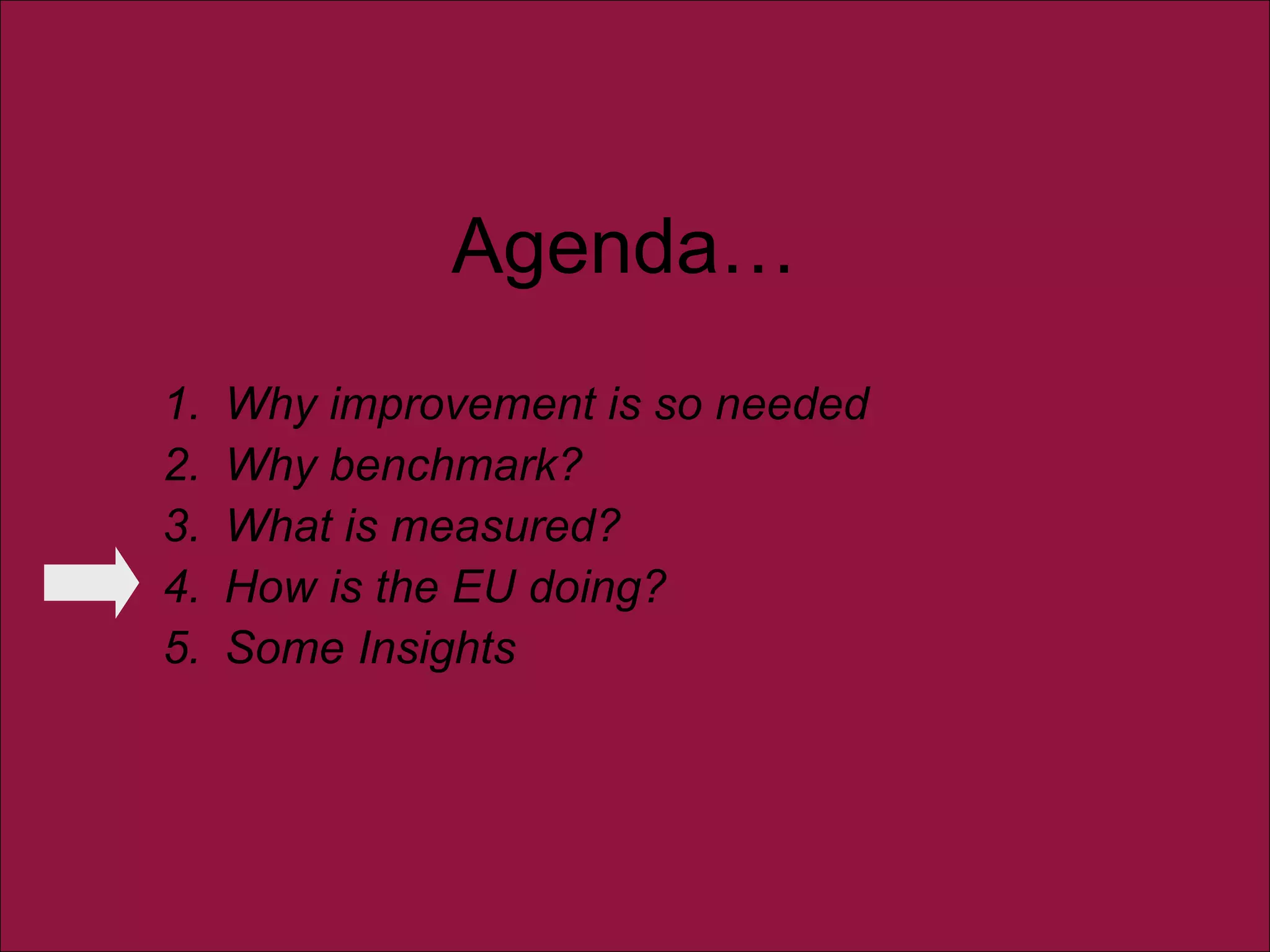 © 2007 Capgemini - All rights reserved Agenda…  Why improvement is so needed  Why benchmark? What is measured? How is the EU doing? Some Insights  