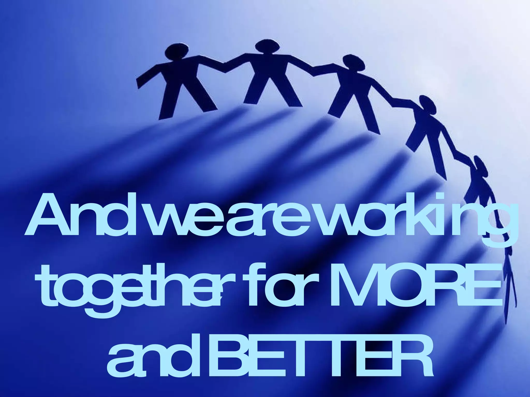 And we are working together for MORE and BETTER benchmarking in 2010 