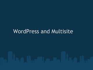 WordPress and Multisite     