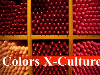 Colors X-Culture
 