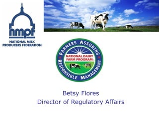 Betsy Flores
Director of Regulatory Affairs

 