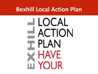 Bexhill Local Action Plan 