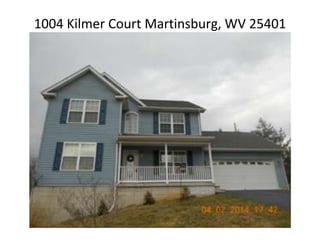 1004 Kilmer Court Martinsburg, WV 25401
 