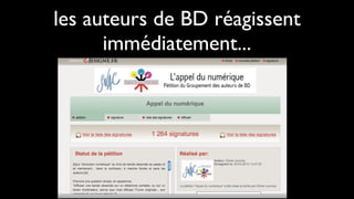 les auteurs de BD réagissent
      immédiatement...
 