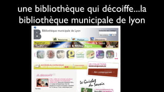 une bibliothèque qui décoiffe...la
bibliothèque municipale de lyon
 