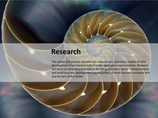 BUILDING PROGRAM	Net SF	Gross SFResearch	49,500	76,200Incubator/Tech. Transfer	52,000	80,000Education	32,500	50,000Botanical Garden	14,000	21,500General	14,000	14,800TOTAL	162,000	242,500