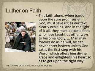 Luther on FaithThis faith alone, when based upon the sure promises of God, must save us; as our text clearly explains. And in the light of it all, they must become fools who have taught us other ways to become godly. ... Man may forever do as he will, he can never enter heaven unless God takes the first step with his Word, which offers him divine grace and enlightens his heart so as to get upon the right wayTHE SERMONS OF MARTIN LUTHER, VOL. III, PAGE 396