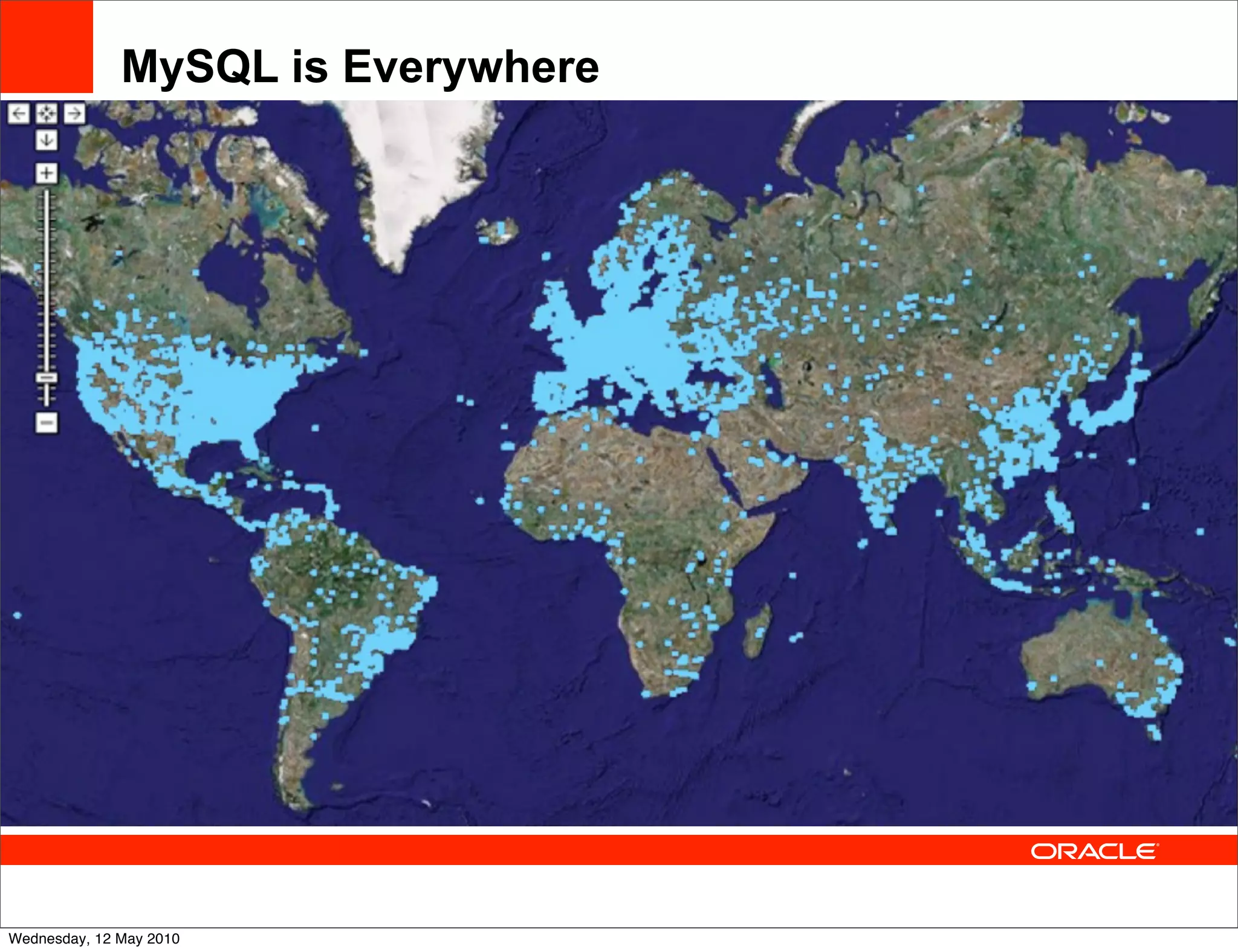 MySQL is Everywhere




Wednesday, 12 May 2010
 