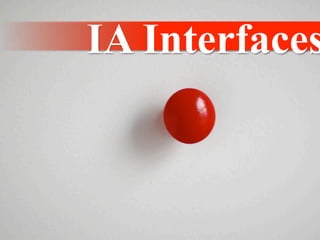 IA Interfaces
 