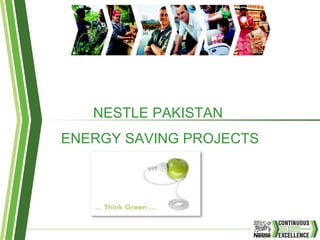 NESTLE PAKISTAN  ENERGY SAVING PROJECTS 
