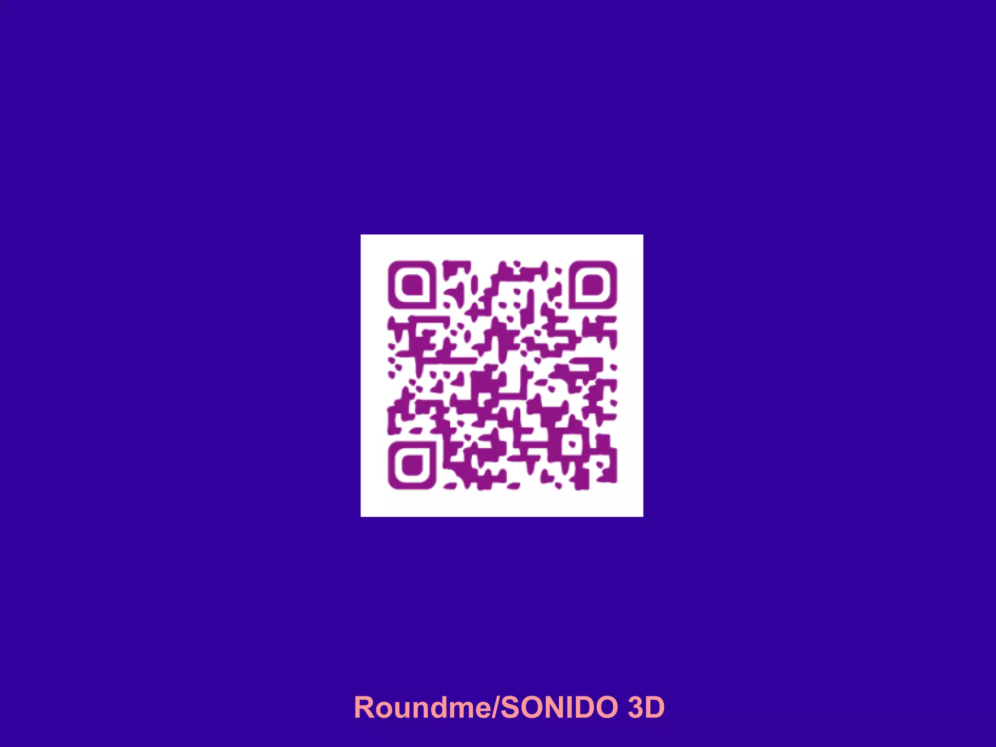 Roundme/SONIDO 3D
 