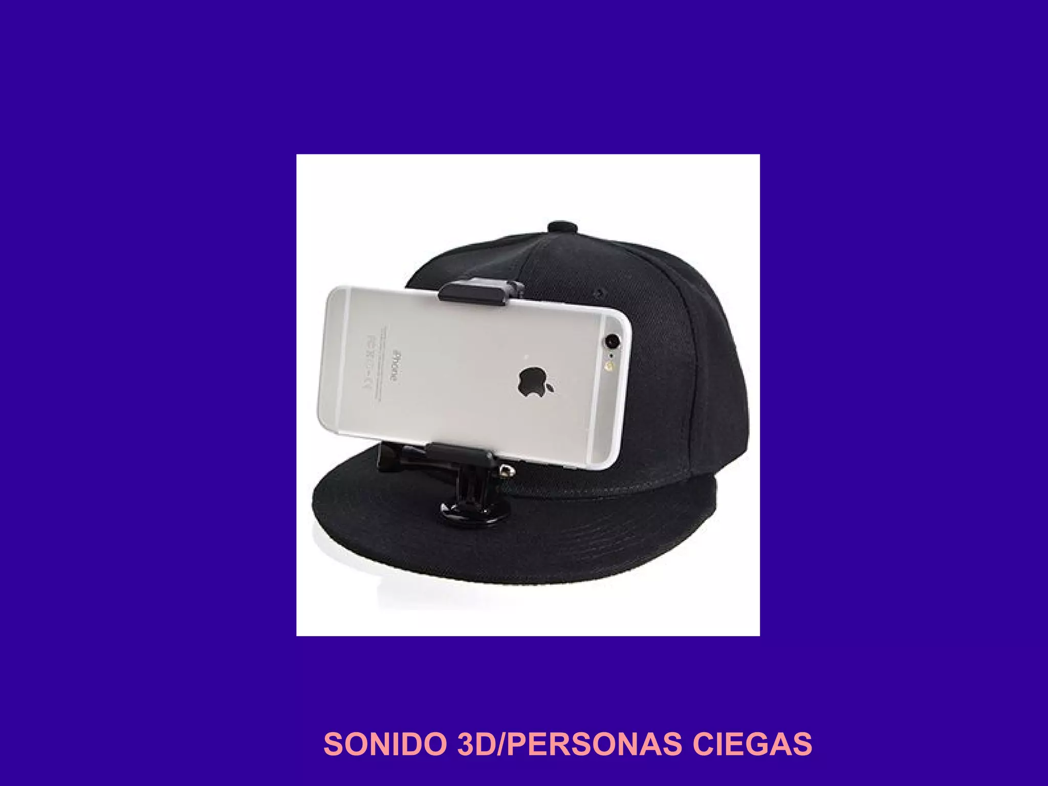 SONIDO 3D/PERSONAS CIEGAS
 