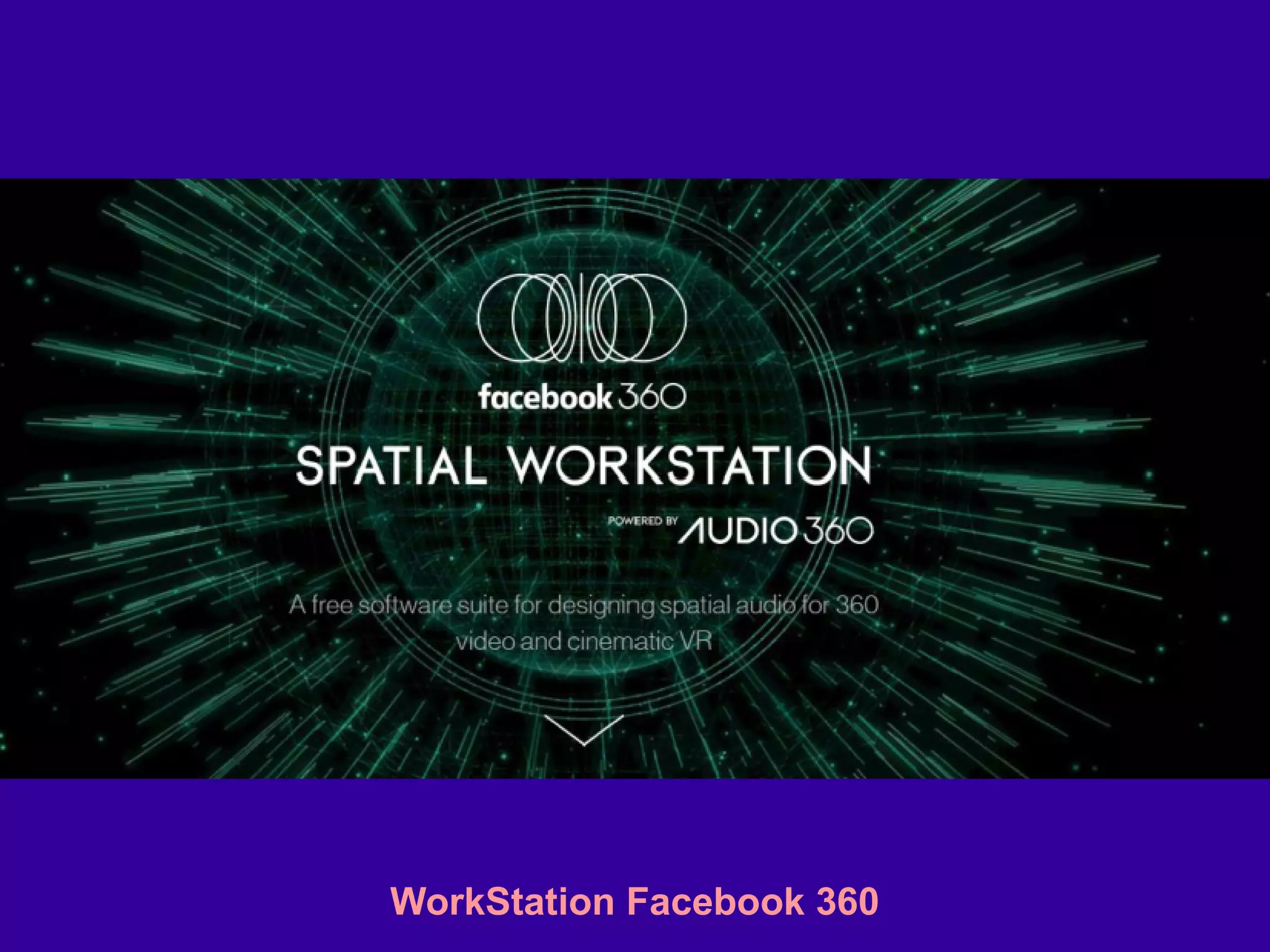 WorkStation Facebook 360
 