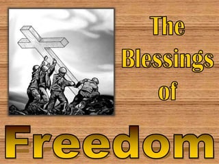The Blessings of Freedom 