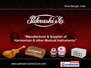 “Manufacturer & Supplier of Harmonium & other Musical Instruments” 