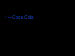 1 – Coca Cola 